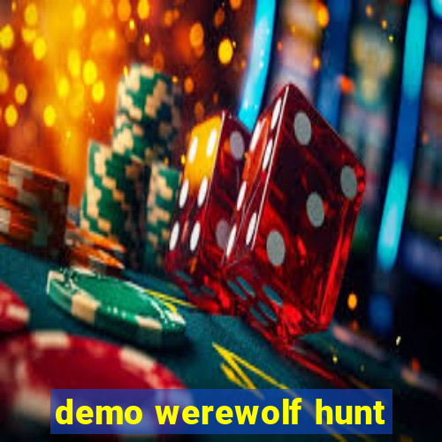 demo werewolf hunt